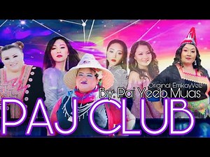 PAJ CLUB l By: PajYeeb Muas (Paj Ver.)