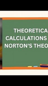 Theoretical calculations for Norton's Theorem