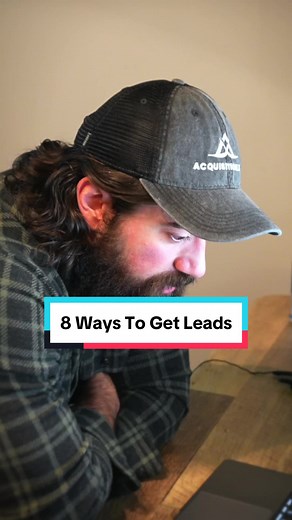 There's 8 ways to get leads and you should understand at least 1 of them very well.