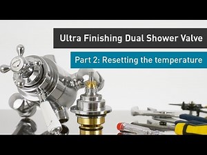 Ultra Finishing 3/4" Dual Control Valve. Part 2: Resetting temperature