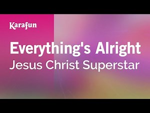 Everything's Alright - Jesus Christ Superstar | Karaoke Version | KaraFun