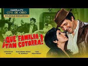 Qué Familia Tan Cotorra (1973) - PELÍCULA COMPLETAcon El Borras | CINE DE ORO | Canela.TV