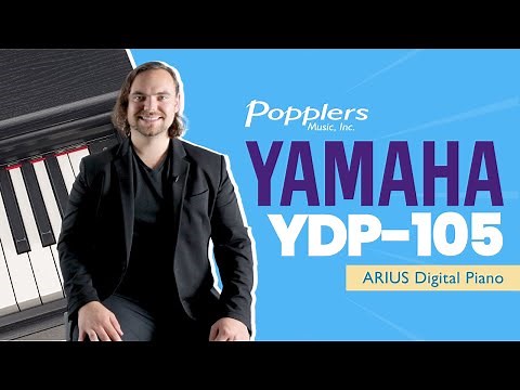 Yamaha ARIUS YDP-105 Digital Piano Overview with Playing Demo | 88-Key | Popplers Music