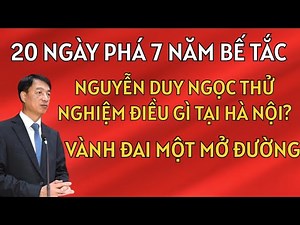 20 Ngày Phá 7 Năm Bế Tắc: Nguyễn Duy Ngọc Đang Thử Nghiệm Điều Gì Tại Hà Nội? Vành Đai Một Mở Đường