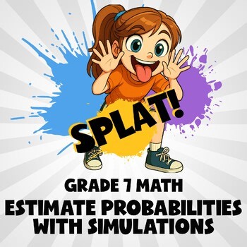 Estimate Probabilities with Simulations SPLAT! Math Game - No Prep Grade 7