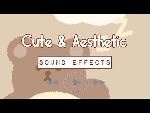 🧸cute + soft aesthetic sound effects pack (no copyright)🧸