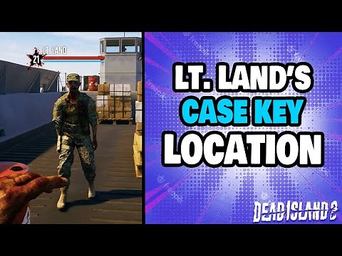 How To Find LT. Land's Case Key in Dead Island 2