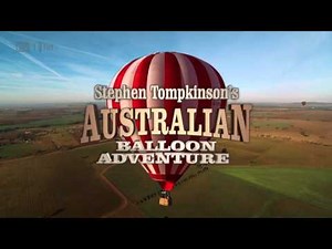 Stephen Tompkinson's Australian Balloon Adventure - Episode 1