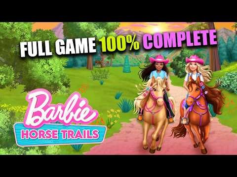 Barbie Horse Trails (2025) Full Game Walkthrough - 100% Complete - All Main & Side Quests