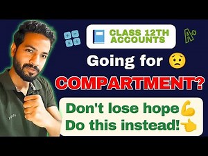Class 12 Accounts Compartment? - Easy Hacks/Smart Work to pass with Good marks 💪
