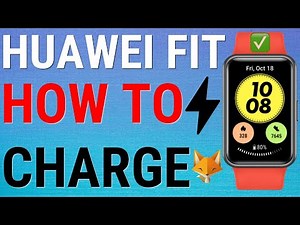 How To Charge Huawei Fit Watches
