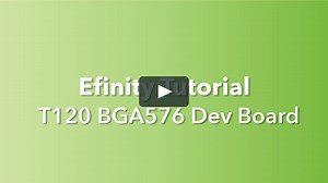 Efinity Tutorial with Trion T120 BGA576 Development Board