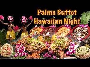 Hawaiian Night Buffet | A.Y.C.E. Buffet at Palms Casino