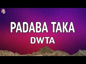 dwta - Padaba Taka (Lyrics)