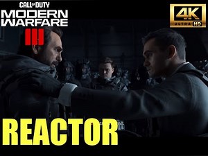 COD MW3 Reactor Mission – Full Gameplay 4K | Intense Combat & Epic Moments