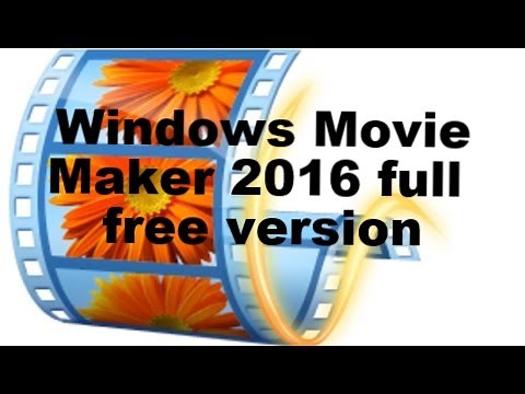 How to download and instal Windows Movie Maker 2016 full version for free