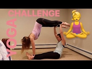 YOGA CHALLENGE (ft. my sister)
