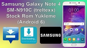 Samsung Galaxy Note 4 SM-N910C (treltexx) Stock Rom Yükleme |Android 6|