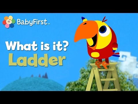 Ladder | What Is It? | Vocabularry | BabyFirst TV