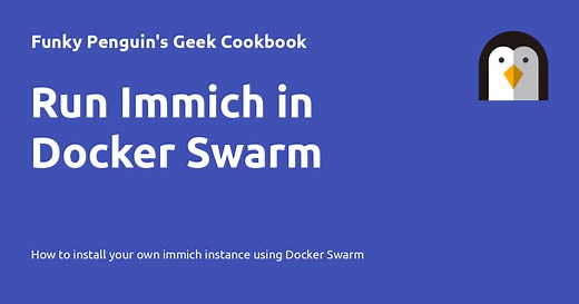 Run Immich in Docker Swarm |・∀・