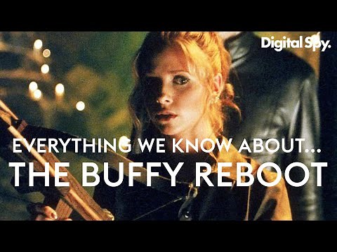 Buffy The Vampire Slayer Reboot | Everything We Know So Far