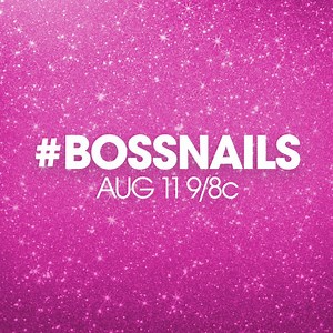How to get ahead, ladies! #BossNails starts Tuesday, Aug 11 at 9/8c. | Boss Nails