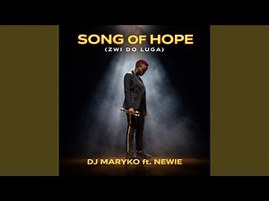 Song of Hope (Zwi do luga) (feat. Newie)