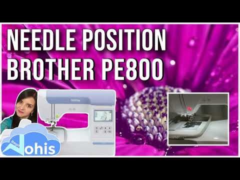 Brother PE800 | Needle position