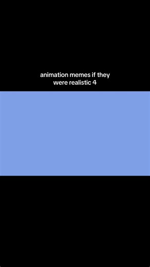 #ifanimationmemeswererealistic | Animation Memes