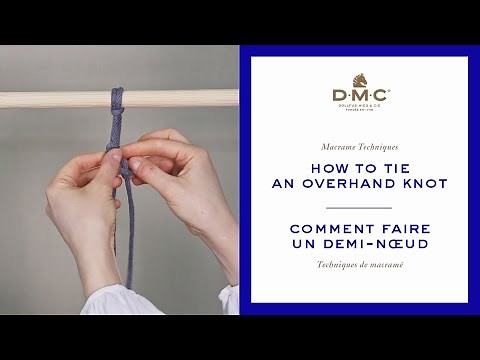 How to Tie an Overhand Knot, Macramé Techniques