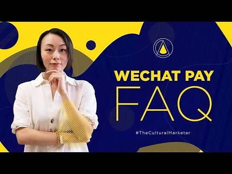 FAQs on WeChat Pay for International Users ANSWERED!