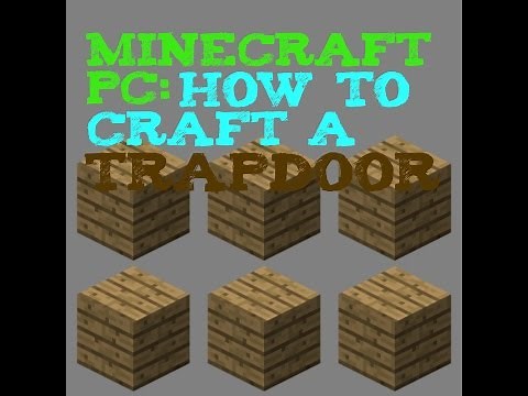 Minecraft PC: How to Craft a Trapdoor