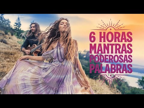 6 Horas de Mantras Poderosos: Transformación Espiritual y Paz Interior