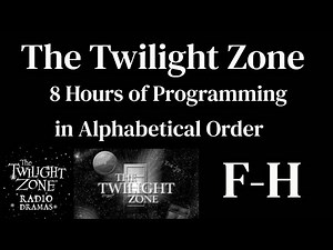 The Twilight Zone Radio Shows F-H