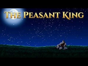 A Sneak Peek of The Peasant King (PC345 Style) [23.6K Subscriber Special]