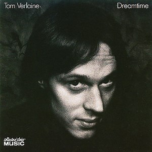 Tom Verlaine - Dreamtime