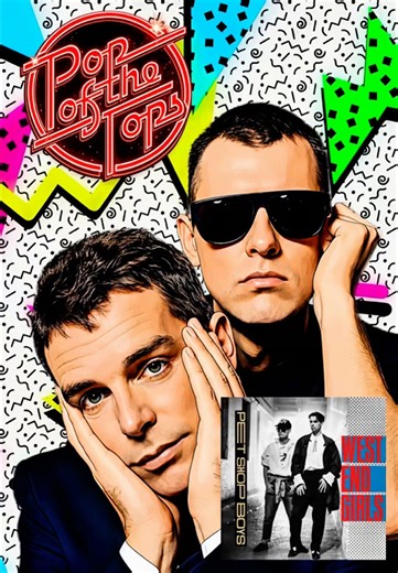 POP OF THE TOPS : Pet Shop Boys "West End Girls" 40th Anniversary #petshopboys #westendgirls #80s