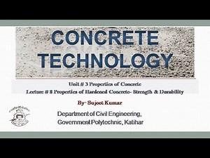 Concrete Technology L-24, Unit -3, Topic- Properties of Hardened Concrete- Strength & Durability
