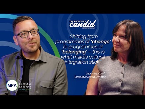 Why Cultural Integration Fails and What Leaders Must Do Differently | Lisa Wheatcroft | S01 E04