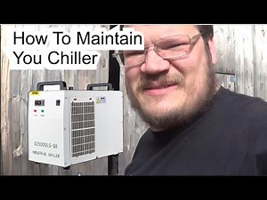 how to change water in laser chiller and maintenance dont get burnt out