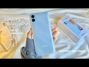 unboxing samsung galaxy a04e light blue | how to have an aesthetic phone android ๑💙