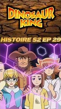 Dinosaur King Histoire Saison 2 Épisode 29 #dinosaurking #dinosaur #dessinanimé #anime #manga #dteam