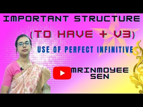 Use Perfect Infinitive || Mrinmoyee Sen English Grammar ||