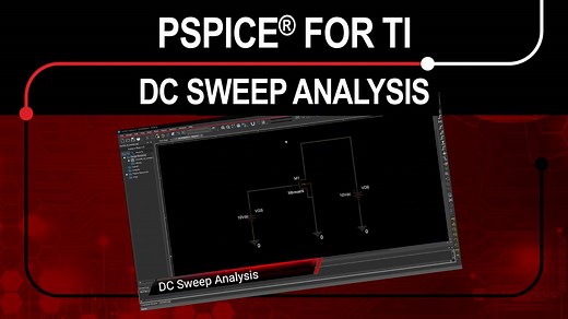 PSpice for TI: DC Sweep Analysis | Video | TI.com