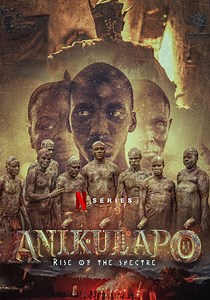 Anikulapo: Rise of the Spectre - streaming online