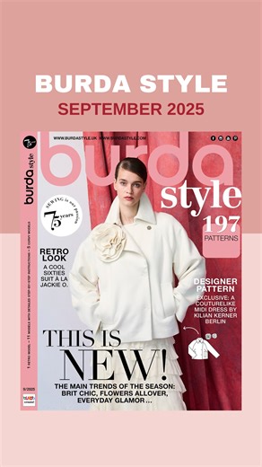 ❤️ New season, new issue! The September issue of Burda Style has arrived, ready to inspire your most stylish back-to-school looks. Autumn trends, chic British style, flower power or effortless daytime glamour: each design is a true gem to sew. Plus, enjoy a sixties vintage pattern and an exclusive couture piece! Flip through the September magazine now and get ready for a fashion-forward season. | BurdaStyle
