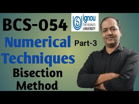 Bisection Method BCS-054: Numerical Techniques #ignou #ignoubca #bcs054