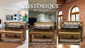 HISTORIQUE™ BY ALLEN ORGAN