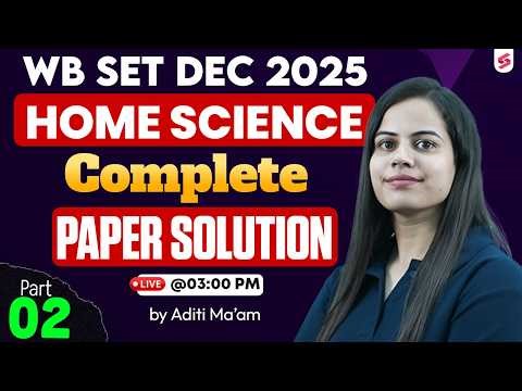WBSET 2025 | WBSET Home Science Question Paper 2025 | WBSET Home Science Paper Solution | Aditi #2