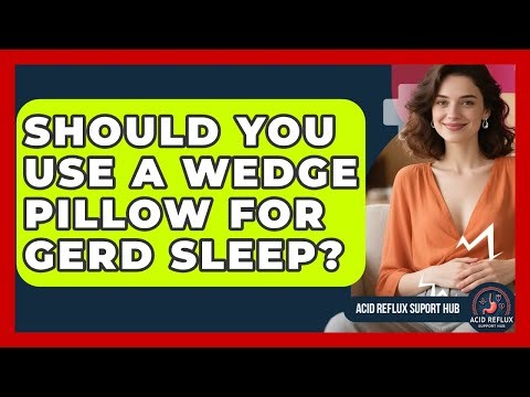 Should You Use A Wedge Pillow For GERD Sleep? - Acid Reflux Support Hub